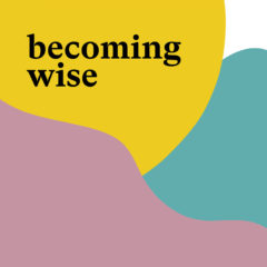Becoming wise: podcasts for self-care