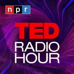 Ted radio hour, podcasts for positivity